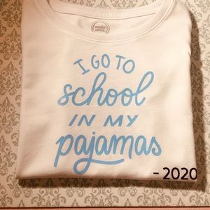 I go to school in my pajamas -2020 Tee